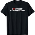 thumbnail image 1 of I Love My Hot Ex-Boyfriend T-Shirt, 1 of 5