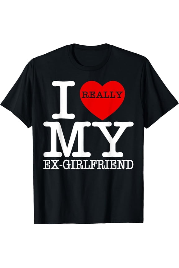 I Love My Hot Ex Girlfriend Heart GF Funny Couple Valentines T-ShirtMen's and women's gift, black and white T-shirt, size: Extra large S-4XL