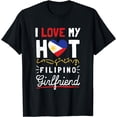 thumbnail image 1 of I Love My Hot Filipino Girlfriend T-Shirt, 1 of 4