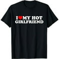 thumbnail image 1 of I Love My Hot Girlfriend Shirt GF I Heart My Hot Girlfriend T-Shirt, 1 of 5