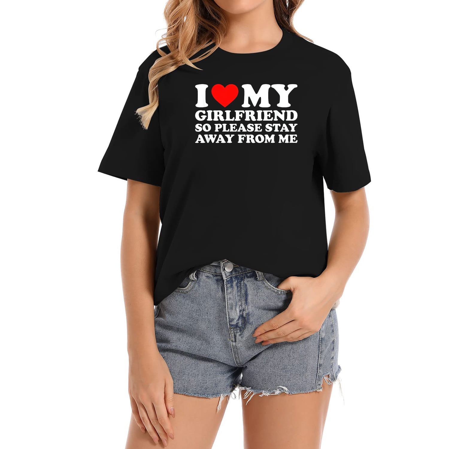 I Love My Hot Girlfriend So Please Stay Away From Me T-Shirt - Walmart.com