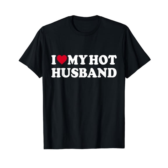 I Love My Hot Husband Shirt Funny Red Heart Love Hot Husband T-Shirt