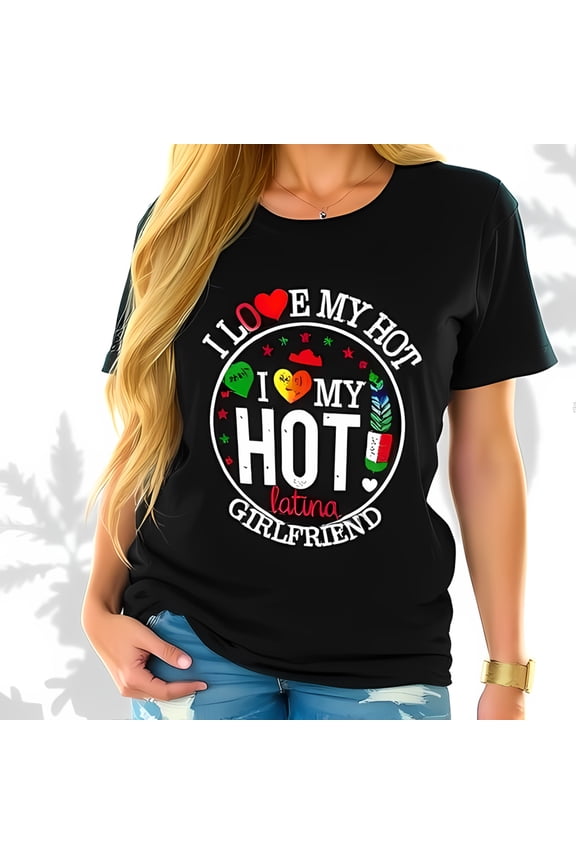 I Love My Hot Latina Girlfriend Graphic Tee - Vintage Style Cotton Short Sleeve T-Shirt with Colorful Hearts & Latin