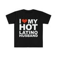 thumbnail image 1 of I Love My Hot Latino Husband Marriage Wife Spanish Unisex T-shirt S-3XL, 1 of 2