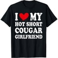 thumbnail image 1 of I Love My Hot Short Cougar Girlfriend I Heart My Cougar GF T-Shirt, 1 of 5