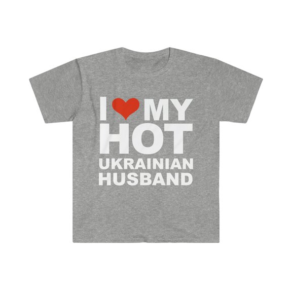 I Love My Hot Ukrainian Husband Marriage Wife Ukraine Unisex T-shirt S-3XL