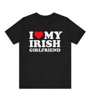 I Love My Irish Girlfriend Shirt, I Love My Irish Boyfriend Shirt, Couples Matching I Love Tee, Anniversary Gift, Valentines Day Gift shirt