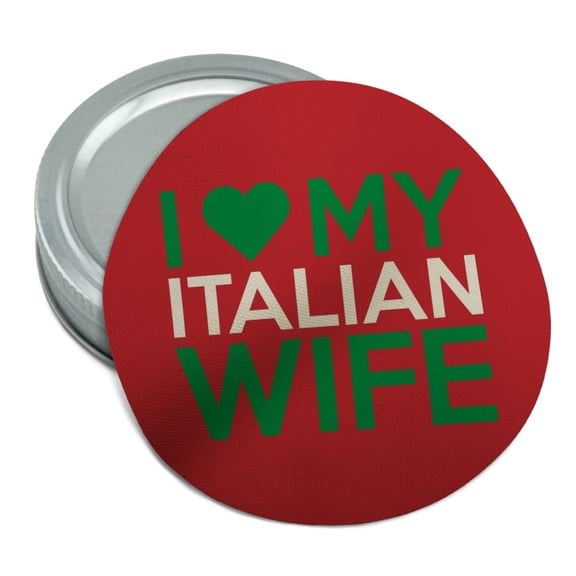I Love My Italian Wife Round Rubber Non-Slip Jar Gripper Lid Opener