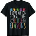 thumbnail image 1 of I Love My Job For All The Little Reasons T-Shirt, 1 of 3