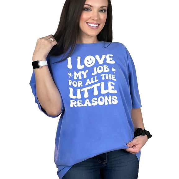 I Love My Job for All The Little Reasons, Appreciation Quote, Groovy Retro Wavy Text, Flo Blue Comfort Colors T-Shirt, Small