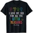 thumbnail image 1 of I Love My Job for All the Little Reasons Lunch Lady T-Shirt, 1 of 3