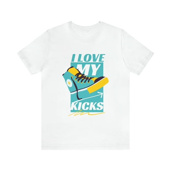 I Love My Kicks Unisex Jersey Short Sleeve Bella Canvas Tee