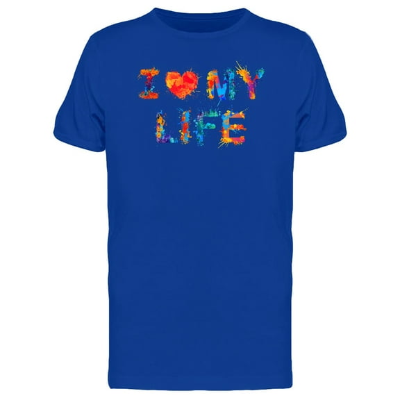 I Love My Life Colorful Slogan T-Shirt Men -Image by Shutterstock, Male Large