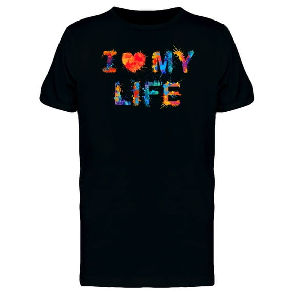 I Love My Life Colorful Slogan T-Shirt Men -Image by Shutterstock, Male XX-Large