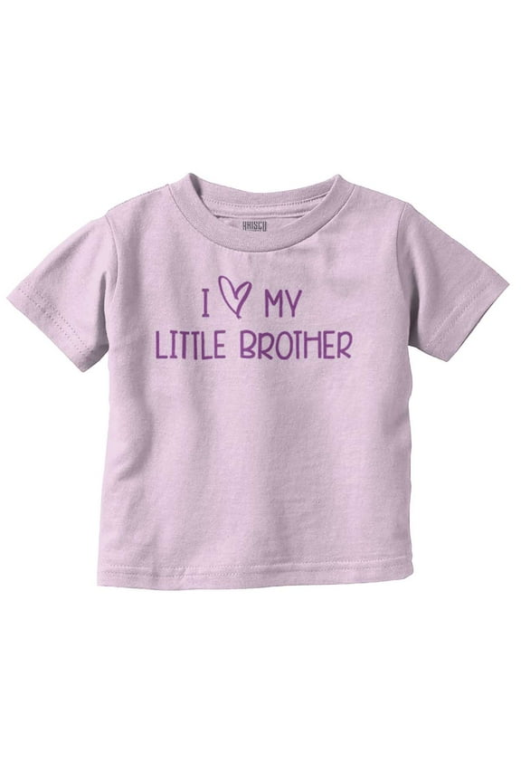 I Love My Little Brother Big Sibling Toddler Boy Girl T Shirt Infant Toddler Brisco Brands 4T
