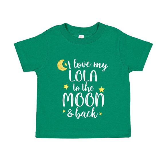 I Love My Lola To The Moon And Back Toddler T-Shirt 2T Kelly Green