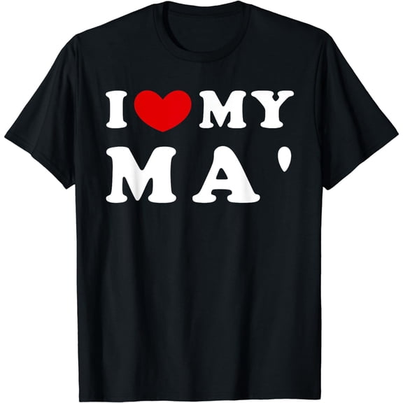 I Love My Ma', I Heart My Mother T-Shirt