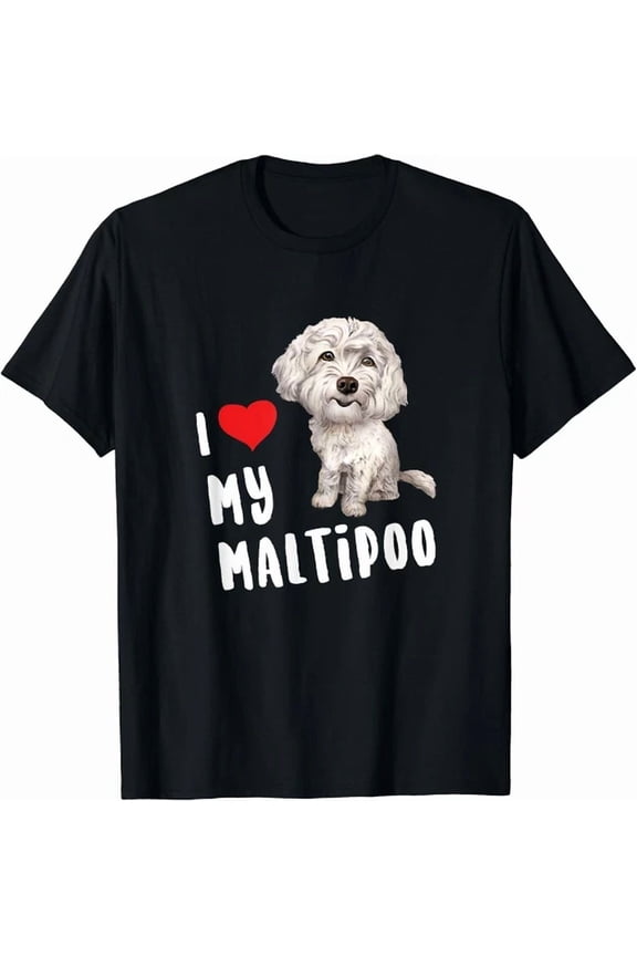 I Love My Maltipoo Design Perfect Cute Dog Gift Unisex T-Shirt