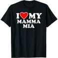thumbnail image 1 of I Love My Mamma Mom Mia Shirt with Heart T-Shirt, 1 of 3