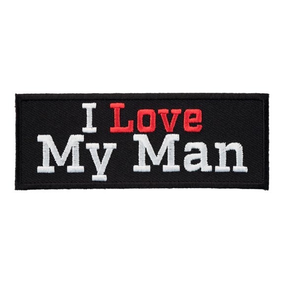 I Love My Man Patch, Ladies Sayings Patches