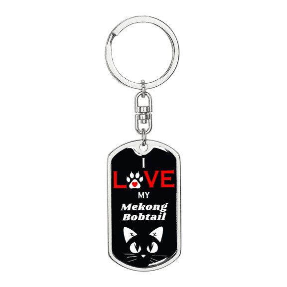 I Love My Mekong Bobtail Cat Stainless Steel or 18k Gold Premium Swivel Dog Tag Keychain