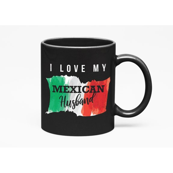 I Love My Mexican Husband Ceramic, Black 11oz Ceramic Mug