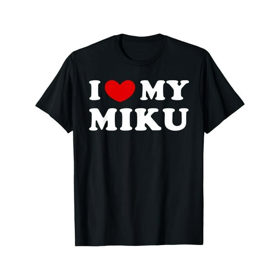 I Love My Miku, I Heart My Miku T-Shirt