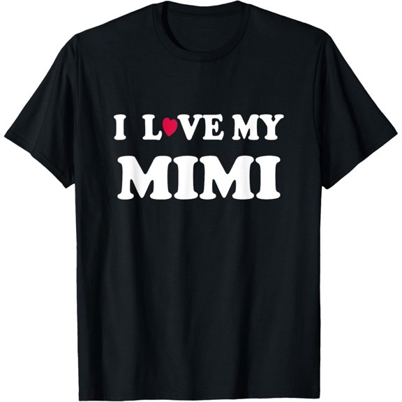 I Love My MimiT-Shirt