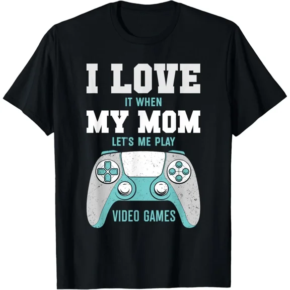 I Love My Mom Funny Sarcastic Video Games Playful Unisex T-Shirt, up to size 5XL