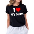 thumbnail image 1 of I Love My Mom Graphic T-Shirt for Women, Casual Short Sleeve Crew Neck Tee, 1 of 7