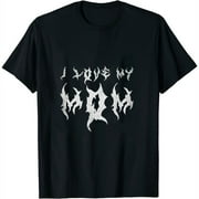 I Love My Mom Quote for Hardcore Grindcore Death Metal Fans T Shirt Black M