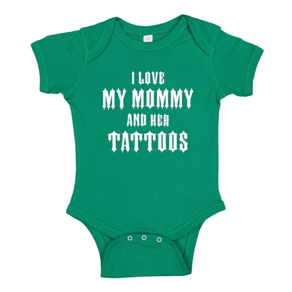 I Love My Mommy And Her Tattoos Baby Bodysuit One Piece 18 mo Kelly Green