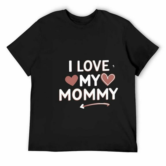 I Love My Mommy T-Shirt