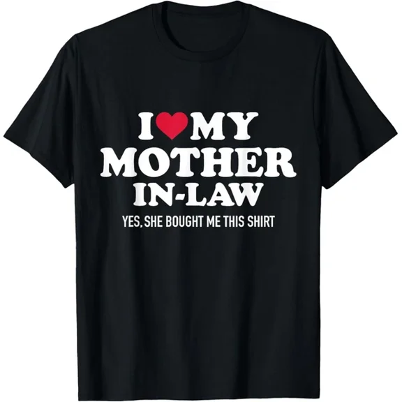 I Love My Mother-In-Law For Son-In-Law T-Shirt Unisex S-5XL Hot Trending Shirt, Vintage Birthday Gift