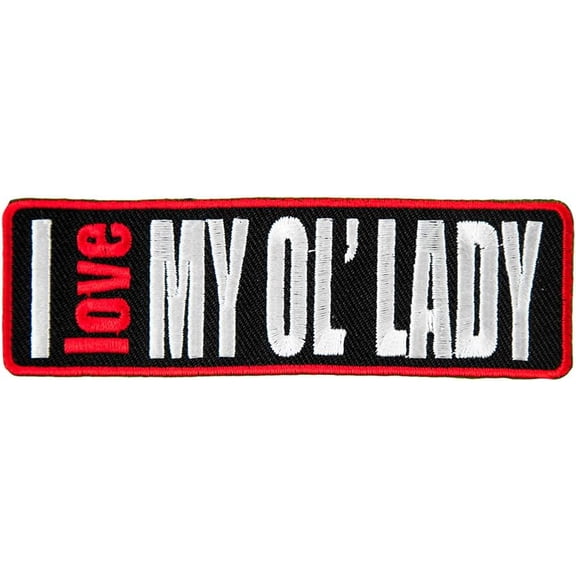 I Love My Ol' Lady Patch, Sayings Patches