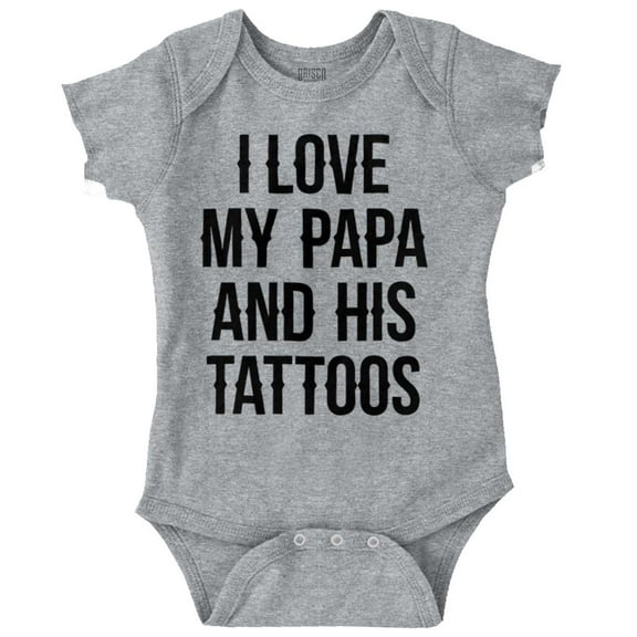 I Love My Papa And His Tattoos Romper Boys or Girls Infant Baby Brisco Brands 24M