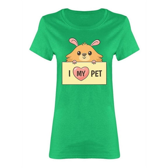 I Love My Pet Hamster Shaped T-Shirt Women -Image by Shutterstock, Female Medium