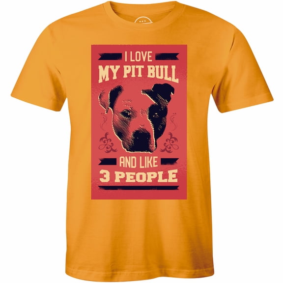 I Love My Pit bull and Like 3 People Funny Dog Lovers Men's Perfect Gift T-Shirt