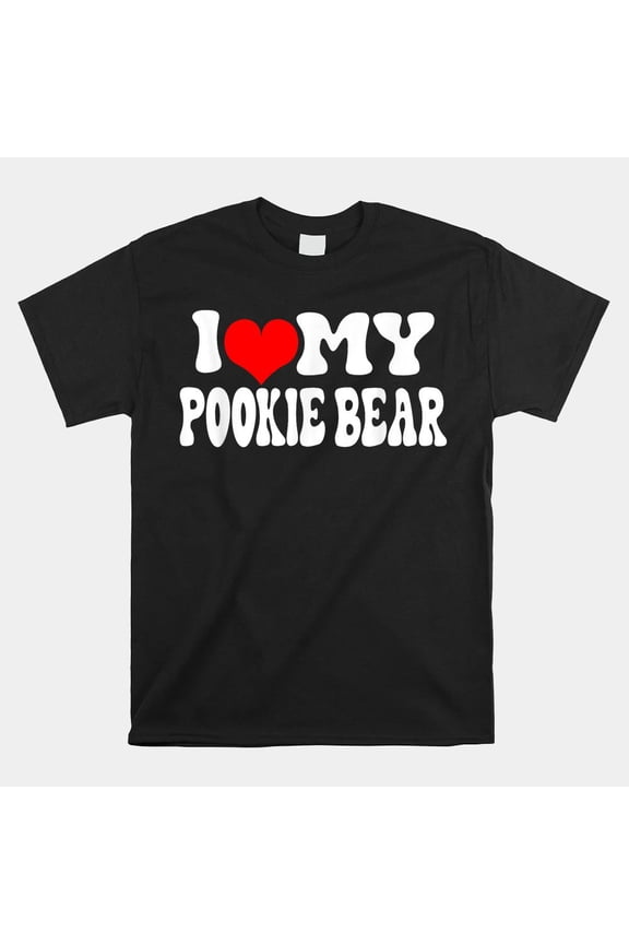 I Love My Pookie Bear Retro Heart Cute Pet Lover Friend Gift Unisex T-Shirt, Size S-5XL