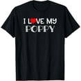 thumbnail image 1 of I Love My Poppy T Shirt Fathers Day Great Gift T-ShirtMen and women, Black T-shirt, size: Extra large, 1 of 4