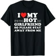 thumbnail image 1 of I Love My PsyHOTic Girlfriend So Please Stay Away From Me T-Shirt, 1 of 4