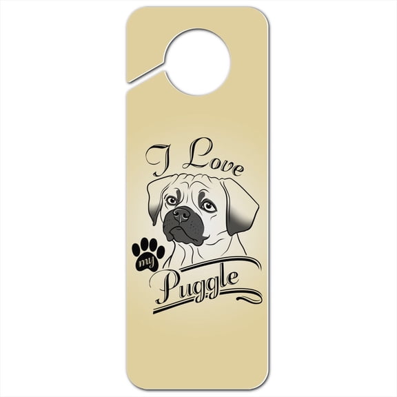 I Love My Puggle Plastic Door Knob Hanger Sign