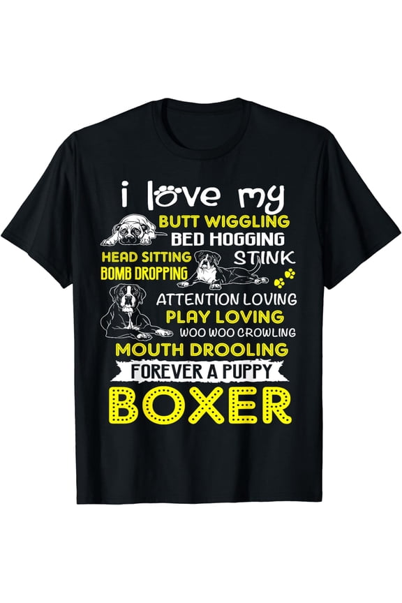 I Love My Puppy Boxer Butt Wiggling-Funny Boxer Dog T Shirts T-Shirt