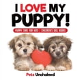 thumbnail image 1 of I Love My Puppy! Puppy Care for Kids Children's Dog Books (Paperback), 1 of 1
