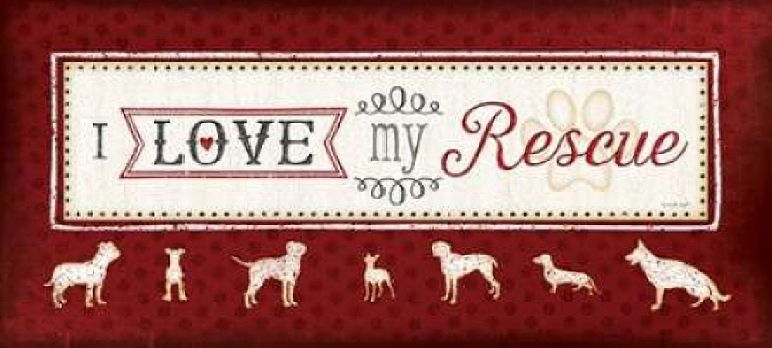 I Love My Rescue Canvas Art - Jennifer Pugh (24 x 48)