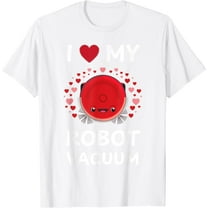 I Love My Robot Vacuum Robot Vacuum Cleaner Robot Vacuum T-Shirt