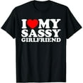thumbnail image 1 of I Love My Sassy Girlfriend T-Shirt mens t shirt，black，women，funny，misfits，men，journey, 1 of 4