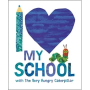 I Love My School with the Very Hungry Caterpillar, Hardcover