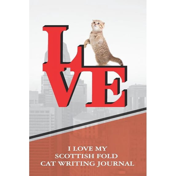 I Love My Scottish Fold Cat Writing Journal