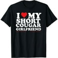 thumbnail image 1 of I Love My Short Cougar Girlfriend I Heart My Cougar GF T-Shirt, 1 of 4